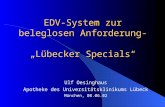 EDV-System zur beleglosen Anforderung- „Lübecker Specials“ Ulf Oesinghaus Apotheke des Universitätsklinikums Lübeck München, 08.06.02.