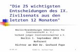 "Die 25 wichtigsten Entscheidungen des IX. Zivilsenats aus den letzten 12 Monaten" Berlin/Brandenburger Arbeitskreis für Insolvenzrecht e. V./ Verband.