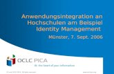 Anwendungsintegration an Hochschulen am Beispiel Identity Management Münster, 7. Sept. 2006.