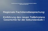 Regionale Fachdienstbesprechung: Einführung des neuen Teillehrplans Geschichte für die Sekundarstufe I Fachberatung Geschichte im Schulaufsichtsbezirk.