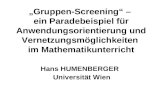 „Gruppen-Screening“ – ein Paradebeispiel für Anwendungsorientierung und Vernetzungsmöglichkeiten im Mathematikunterricht Hans HUMENBERGER Universität Wien.