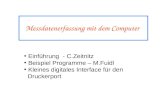 Messdatenerfassung mit dem Computer Einführung - C.Zeitnitz Beispiel Programme – M.Fuidl Kleines digitales Interface für den Druckerport.