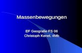 Massenbewegungen EF Geografie FS 06 Christoph Kenel, 4Mb.