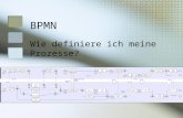 BPMN Wie definiere ich meine Prozesse?. Definitionen BPMN – Eine Einführung Notationselemente Beispielworkflow Vorstellung eines Tools zur Erstellung.