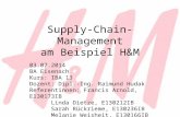 Supply-Chain-Management am Beispiel H&M 03.07.2014 BA Eisenach Kurs: IBA 13 Dozent: Dipl.-Ing. Raimund Hudak Referentinnen: Francis Arnold, E130173IB Linda.