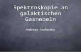 Spektroskopie an galaktischen Gasnebeln Andreas Gerhardus.