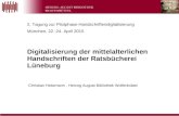 2. Tagung zur Pilotphase Handschriftendigitalisierung München, 22.-24. April 2015 Digitalisierung der mittelalterlichen Handschriften der Ratsbücherei.