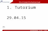 Zivilrechtstutorium | SS 2015 | Marcel Heidenreich Zivilrechtstutorium 1. Tutorium 29.04.15.