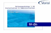 Releasworkshop 1.85 Installation & Administration Dipl. Phys. Ralf Wagner Siegen Dezember 2009.