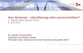 Das Notariat – überflüssig oder unverzichtbar? 2. Tag der freien Berufe SVFB 8. Juni 2015 Dr. Stefan Schmiedlin Advokat und Notar, Basel Präsident des.