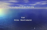 1 Wärmepumpentechnik Von Niko Bootsmann. 2Wärmepumpentechnik.