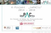 Seite 1 / © RECENDT 2015 / Robert Holzer K-Projekt „imPACts“ 2014 – 2018 Ein Projekt im Rahmen des Österreichischen Forschungsnetzwerks PAC.