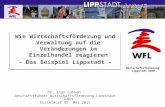Dr. Ingo Lübben Geschäftsführer Wirtschaftsförderung Lippstadt GmbH Düsseldorf 05. Mai 2015 Wie Wirtschaftsförderung und Verwaltung auf die Veränderungen.