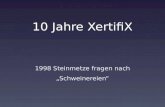 10 Jahre XertifiX 1998 Steinmetze fragen nach „Schweinereien“