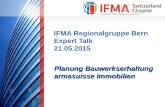 IFMA Regionalgruppe Bern Expert Talk 21.05.2015 Planung Bauwerkserhaltung armasuisse Immobilien.