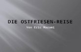 Von Eric Marami.  Die Fahrt  Die Landschaft  Die Küste  Das Wattenmeer  Gastronomie  Die Sehenswürdigkeiten  Kunst und Kultur.