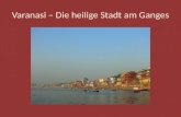 Varanasi – Die heilige Stadt am Ganges. Die Stufen am Ufer sind unterteilt in Bereiche: die Ghats.