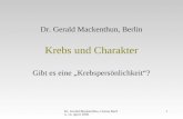 Dr. Gerald Mackenthun, Urania Berlin, 14. April 2003 1 Krebs und Charakter Gibt es eine „Krebspersönlichkeit“? Dr. Gerald Mackenthun, Berlin