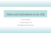 Daten und Information in der ITG Lehrerfortbildung LFB-ITG 2006/07 (Ar) Multiplikatorengruppe Stuttgart.