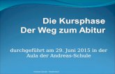 Durchgeführt am 29. Juni 2015 in der Aula der Andreas-Schule Andreas Schule - Heidenreich.