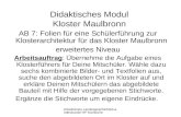 Arbeitskreis Landesgeschichte/Landeskunde RP Karlsruhe Didaktisches Modul Kloster Maulbronn AB 7: Folien für eine Schülerführung zur Klosterarchitektur.