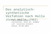 Das analytisch-synthetische Verfahren nach Holla (Ernst Holla, 1962) Fachseminar Chemie Fachleiter: Herr Dr. Gräber LiV: Caroline Schmitt Datum: 26.05.2015.
