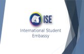International Student Embassy. Ziele Unser Ziel ist es, dabei zu helfen, eine andauernde Freundschaft zwischen internationalen und nationalen Studenten.
