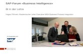 SAP-Forum «Business Intelligence» BI in der Lehre Hagen Pöhnert, Akademischer Leiter Executive MBA Business Process Integration.
