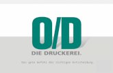Das gute Gefühl der richtigen Entscheidung.. Das Unternehmen Die O/D zählt zu den führenden Unternehmen der deutschen Druckindustrie. 1940 gegründet,