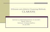 Effiziente und effektive Clustering-Methode: CLARANS Seminar zu Datenbanksystemen im SS 2007 Name: Chen Jin Betreuer: Christian Stahlhut 10.Juli 2007.