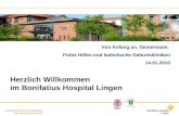 Herzlich Willkommen im Bonifatius Hospital Lingen Von Anfang an. Gemeinsam. Frühe Hilfen und katholische Geburtskliniken 14.01.2015.