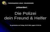 Die Polizei dein Freund & Helfer präsentiert: Polizeiinspektion Lübeck - Einsatzleitstelle So geschehen am Freitag, 30.07.2004, gegen 17:30 Uhr.