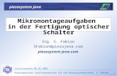 Verbundprojekt Greiferbaukasten für die MikrosystemtechnikS. Fabian 2. Statusseminar 06.02.2003 piezosystem jena 1 Mikromontageaufgaben in der Fertigung.
