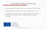 Comenius-Projekt SARAH 2013 - 2015 Erdradius-Bestimmung internationales Experiment nach historischem Vorbild: Methodes des Eratosthenes soll verwendet.
