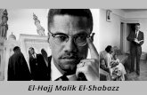 Malcolm X El-Hajj Malik El-Shabazz. 1. Kindheit und Jugend Geb.: 19 Mai 1925 in Omaha, Nebraska Gest.: 21 Februar 1965 in New York City Er wurde mit dem.