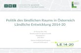 Politik des ländlichen Raums in Österreich Ländliche Entwicklung 2014-20 DI Thomas Resl, MSc. Bundesanstalt für Agrarwirtschaft Marxergasse 2 1030 Wien.