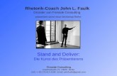 Rhetorik-Coach John L. Faulk Gründer von Fireside Consulting präsentiert seine neue Workshop-Reihe Fireside Consulting Goethestraße 70, 10625 Berlin Cell: