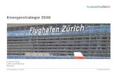 © Flughafen Zürich AG || Zürich-Flughafen | Energiestrategie 2030 12.5.2015 Emanuel Fleuti Leiter Umweltschutz Services.