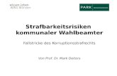 Strafbarkeitsrisiken kommunaler Wahlbeamter Fallstricke des Korruptionsstrafrechts Von Prof. Dr. Mark Deiters.