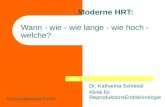 Moderne HRT: Wann - wie - wie lange - wie hoch - welche? Dr. Katharina Schiessl Klinik für ReproduktionsEndokrinologie Universitätsspital Zürich