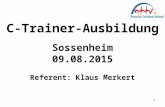 C-Trainer-Ausbildung Sossenheim 09.08.2015 Referent: Klaus Merkert 1