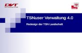 TSNuser Verwaltung 4.0 Redesign der TSN Landschaft.