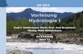 1 Vorlesung Hydrologie I Fred F. Hattermann (Vertr. Prof. Axel Bronstert) Übung: Maik Heistermann Do 8.15-9.45 Haus 12 Hattermann@pik-potsdam.de SS 2014.