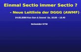 Einmal Sectio immer Sectio ? - Neue Leitlinie der DGGG (AWMF) - 24.05.2008 Kos Sun & Sound Sa. 10.00 – 10.40 Schneider KTM.