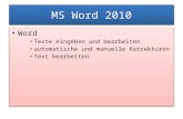 MS Word 2010 Word Texte eingeben und bearbeiten automatische und manuelle Korrekturen Text bearbeiten Word Texte eingeben und bearbeiten automatische und.