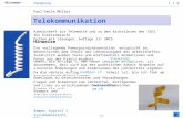 Telekommunikation Auflage 11 - 2015 - © Paul-Emile Müller Obwohl die Auflage 11 dem neuen Lehrplan entspricht, ist anzunehmen, dass sich aus der praktischen.