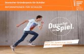 Deutscher Gründerpreis für Schüler INFORMATIONEN FÜR SCHULEN Start der Spielrunde 2016 Jetzt mitmachen!