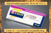 Nikotinabhängigkeit ICD-10 F17.2 Liste A – verschärft rezeptpflichtig