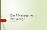 Die 7 Management- Werkzeuge Dominik Pöschl. Die M7 1.Affinitätsdiagramm 2.Relationsdiagramm 3.Baumdiagramm 4.Portfolio Diagramm 5.Matrixdiagramm 6.Netzplan.
