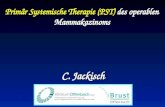 Primär Systemische Therapie (PST) des operablen Mammakazinoms C. Jackisch.